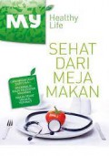 Sehat Dari Meja Makan (My Healthy Life)