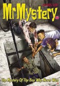 The Mystery Of The Boy Who Never Was : Mr Mystery# 7