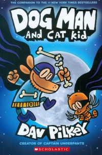 Dog Man : Dogman And The Cat Kid