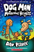 Dog Man : Mothering Heights