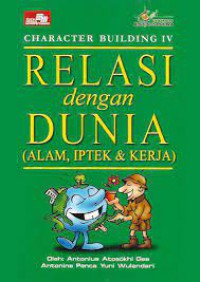 Character Building Iv : Relasi Dgn Dunia