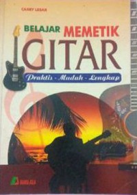 Belajar Memetik Gitar Praktis Mudah Lengkap