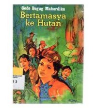 Bertamasya Ke Hutan