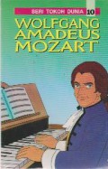 Seri Tokoh Dunia 10 : Wolfgang Amadeus Mozart