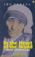 In The Heart Of The World : Hidup Untuk Allah