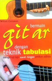 Bermain Gitar Dengan Teknik Tabulasi