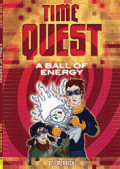 Time Quest : A Ball Of Energy