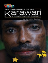The Cave People Of The Karawari : A Disappearing Culture
