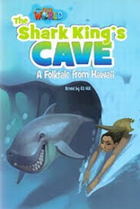 The Shark King's Cave : A Folktale From Hawaii