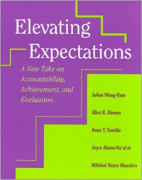Elevating Expectations: A New Take On Accountability, Achievement, And Evaluation