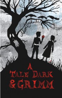 A Tale Dark & Grimm