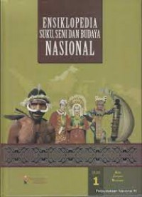 Ensiklopedia Suku, Seni Dan Budaya Nasional Jilid 1 : Abal Sampai Berangas