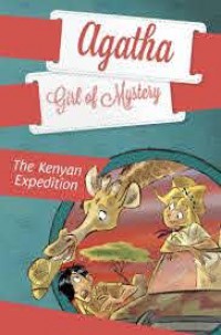 Agatha Girl Of Mystery 8 : The Kenyan Expedition