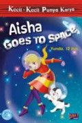 Aisha Goes To Space (Kecil-Kecil Punya Karya)