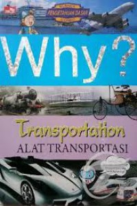 Why? Transportation, Alat Transportasi