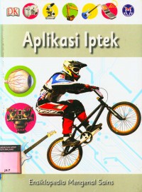 Aplikasi Iptek (Ensiklopedia Mengenal Sains 7)