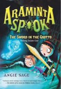 Araminta Spook : The Sword In The Grotto (Pedang Dalam Gua)