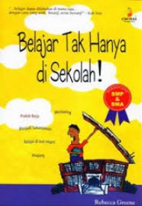 Belajar Tak Hanya Disekolah