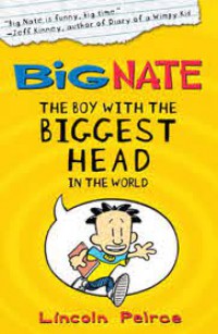 Big Nate The Boy With The Biggest Head In The World