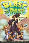 Blast To The Past : Lincoln's Legacy