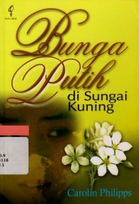 Bunga Putih Di Sungai Kuning