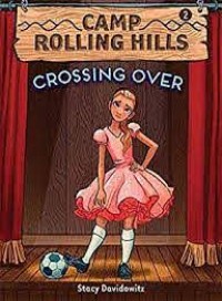 Camp Rolling Hills 2 : Crossing Over