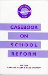 Casebook On School Reform