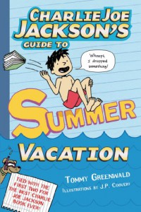 Charlie Joe Jacksons Guide To Summer Vacation