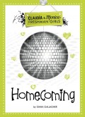 Claudia & Monica Freshman Girls 2 : Homecoming