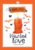 Claudia & Monica Freshman Girls 3 : Haunted Love