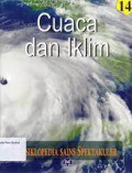 Cuaca Dan Iklim (Ensiklopedia Sains Spektakuler 14)