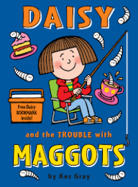 Daisy And The Trouble With Maggots