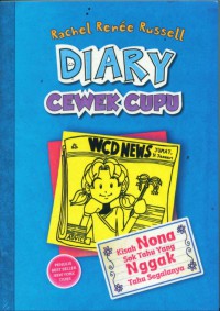 Diary Cewek Cupu : Kisah Nona Sok Tahu Yang Nggak Tahu Segalanya