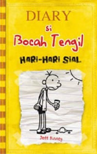 Diary Si Bocah Tengil : Hari-Hari Sial