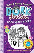Dork Diaries : Once Upon A Dork (Tales From A Not-So-Fabulous Life)