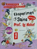 Eksperimen Sains Prof Ig Nobel 1