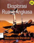 Eksplorasi Ruang Angkasa (Ensiklopedia Sains Spektakuler 16)