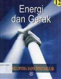 Energi Dan Gerak (Ensiklopedia Sains Spektakuler 12)