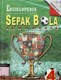 Ensiklopedia Sepak Bola Indonesia 4