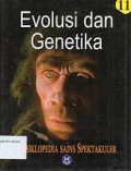 Evolusi Dan Genetika (Ensiklopedia Sains Spektakuler 11)