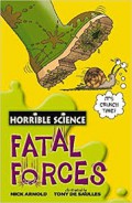 Fatal Forces : Horrible Science