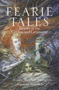Fearie Tales: Stories Of The Grimm And Gruesome