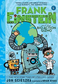 Frank Einstein And The Bio-Action Gizmo #5