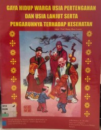 Gaya Hidup Usia Pertengahan Dan Usia Lanjut Serta Perngaruhnya Terhadap Kesehatan