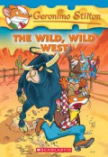 Geronimo Stilton 21 : The Wild, Wild West