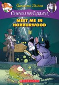 Geronimo Stilton Creepelle Von Cacklefur-Meet Me In Horrorwood