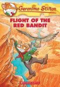 Geronimo Stilton : Flight Of The Red Bandit