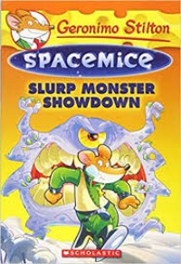 Geronimo Stilton Spacemice; Slurp Monster Showdown