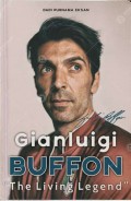 Gianluigi Buffon : The LiVIng Legend