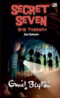 Secret Seven Win Through 7 : Gua Rahasia